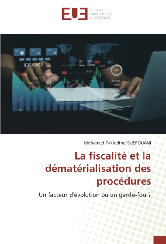 La fiscalité et la dématérialisation des procédures: Un facteur d'évolution ou un garde-fou ?