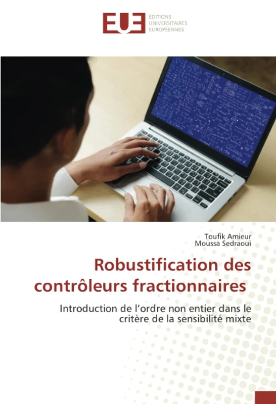 Robustification des contrôleurs fractionnaires: Introduction de l’ordre non entier dans le critère de la sensibilité mixte