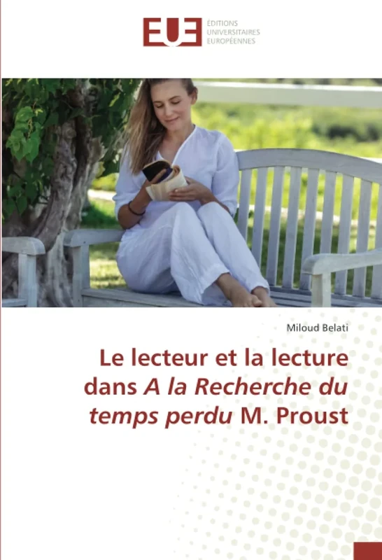 Le lecteur et la lecture dans A la Recherche du temps perdu M. Proust