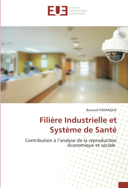 Filière Industrielle et Système de Santé: Contribution à l’analyse de la reproduction économique et sociale