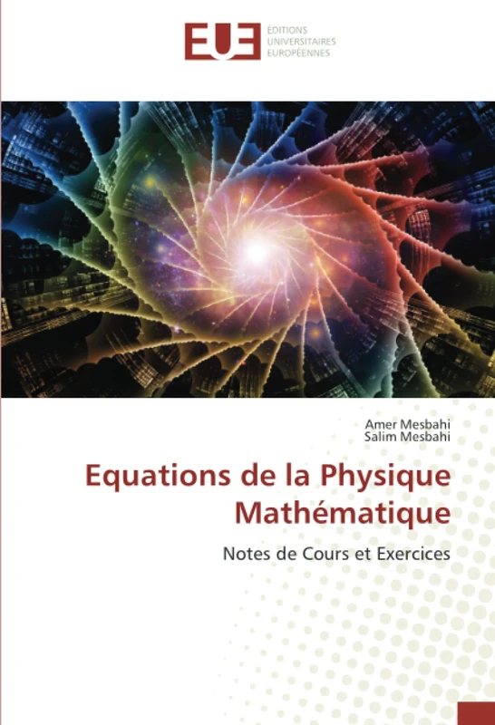 Equations de la Physique Mathématique: Notes de Cours et Exercices