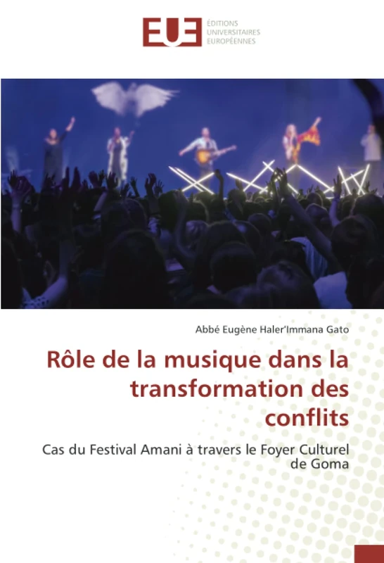 Rôle de la musique dans la transformation des conflits: Cas du Festival Amani à travers le Foyer Culturel de Goma