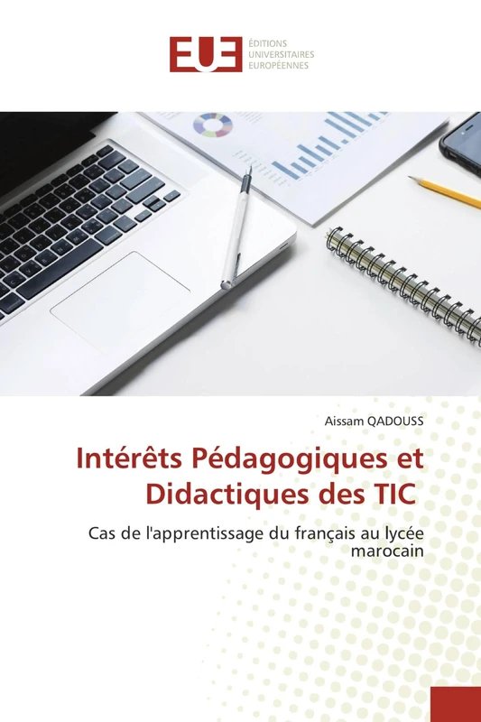 Intérêts Pédagogiques et Didactiques des TIC: Cas de l'apprentissage du français au lycée marocain