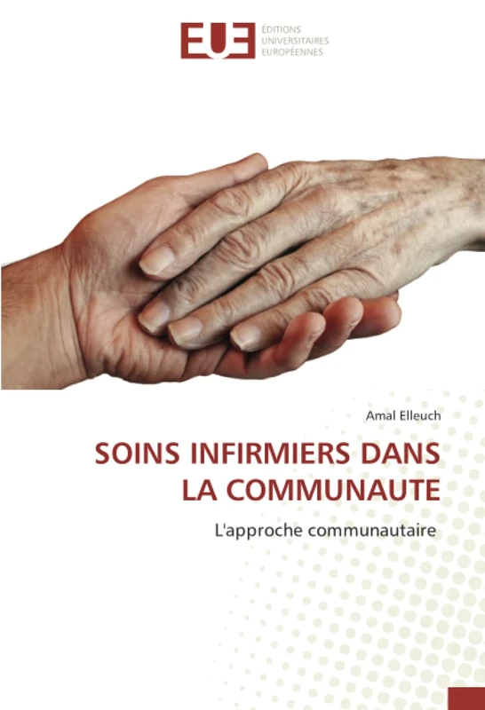 SOINS INFIRMIERS DANS LA COMMUNAUTE: L'approche communautaire