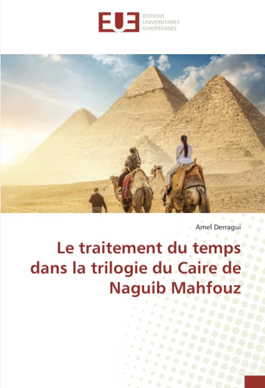 Le traitement du temps dans la trilogie du Caire de Naguib Mahfouz