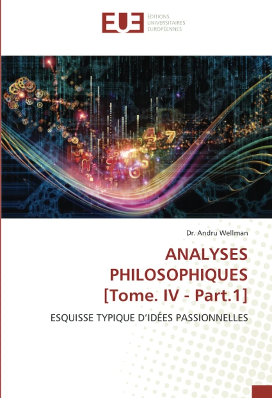 ANALYSES PHILOSOPHIQUES [Tome. IV - Part.1]: ESQUISSE TYPIQUE D’IDÉES PASSIONNELLES