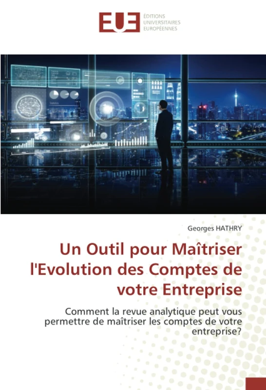 Un Outil pour Maîtriser l'Evolution des Comptes de votre Entreprise: Comment la revue analytique peut vous permettre de maîtriser les comptes de votre entreprise?