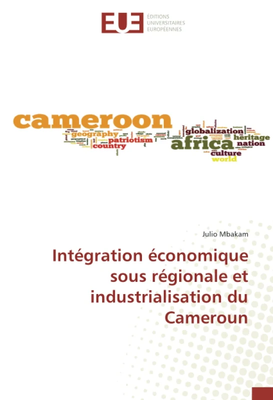 Intégration économique sous régionale et industrialisation du Cameroun