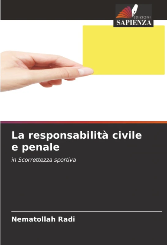 La responsabilità civile e penale: in Scorrettezza sportiva