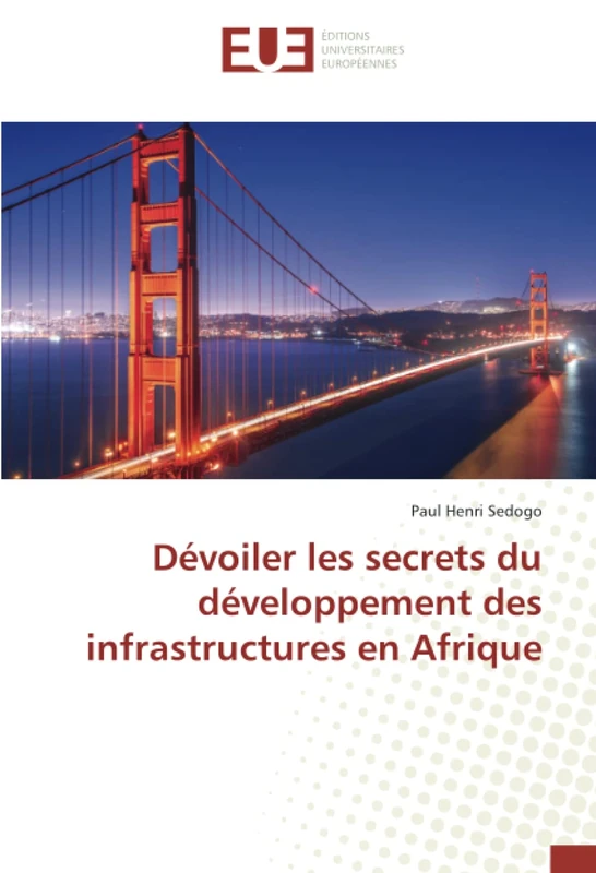 Dévoiler les secrets du développement des infrastructures en Afrique