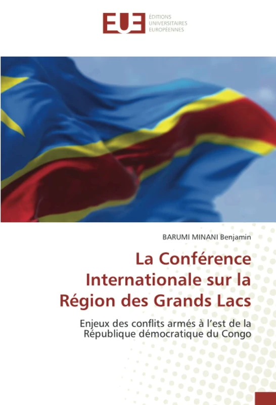 La Conférence Internationale sur la Région des Grands Lacs: Enjeux des conflits armés à l’est de la République démocratique du Congo - Image 1