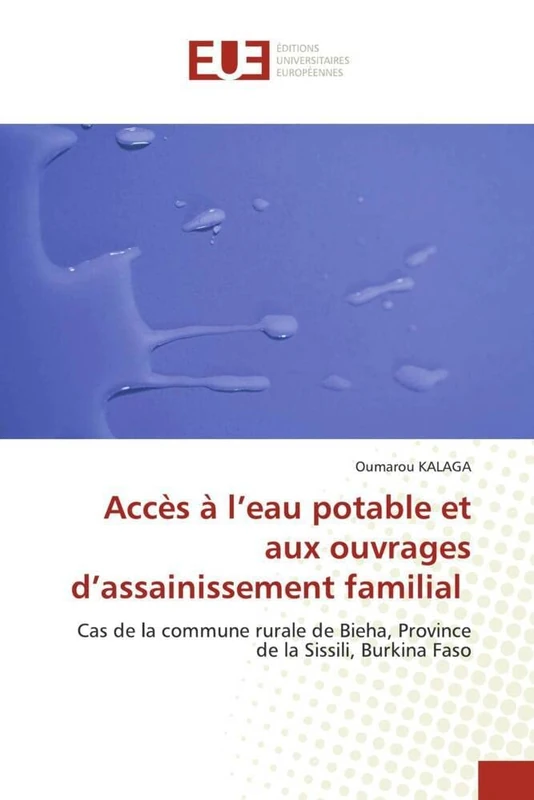 Accès à l’eau potable et aux ouvrages d’assainissement familial: Cas de la commune rurale de Bieha, Province de la Sissili, Burkina Faso