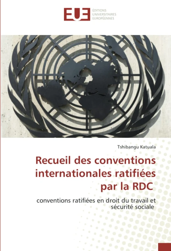 Recueil des conventions internationales ratifiées par la RDC: conventions ratifiées en droit du travail et sécurité sociale - Image 1