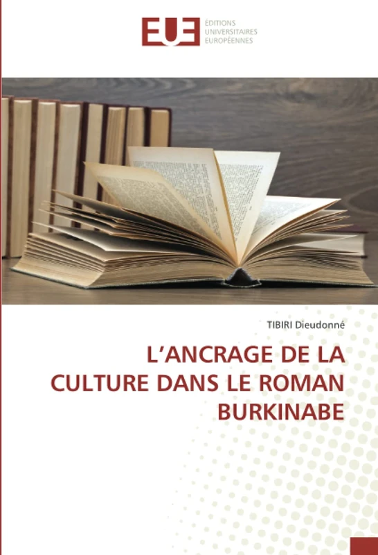 L’ANCRAGE DE LA CULTURE DANS LE ROMAN BURKINABE