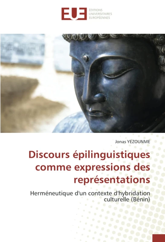 Discours épilinguistiques comme expressions des représentations: Herméneutique d'un contexte d'hybridation culturelle (Bénin)
