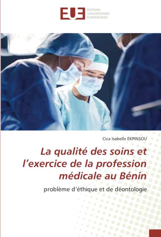 La qualité des soins et l’exercice de la profession médicale au Bénin: problème d’éthique et de déontologie
