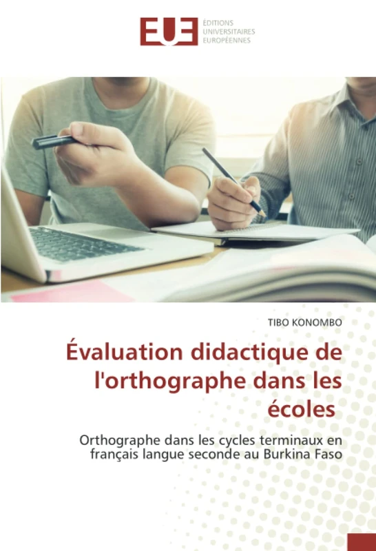 Évaluation didactique de l'orthographe dans les écoles: Orthographe dans les cycles terminaux en français langue seconde au Burkina Faso