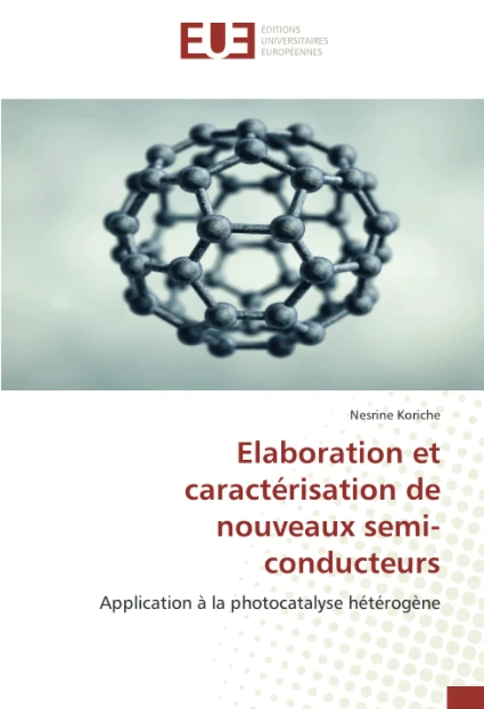 Elaboration et caractérisation de nouveaux semi-conducteurs: Application à la photocatalyse hétérogène