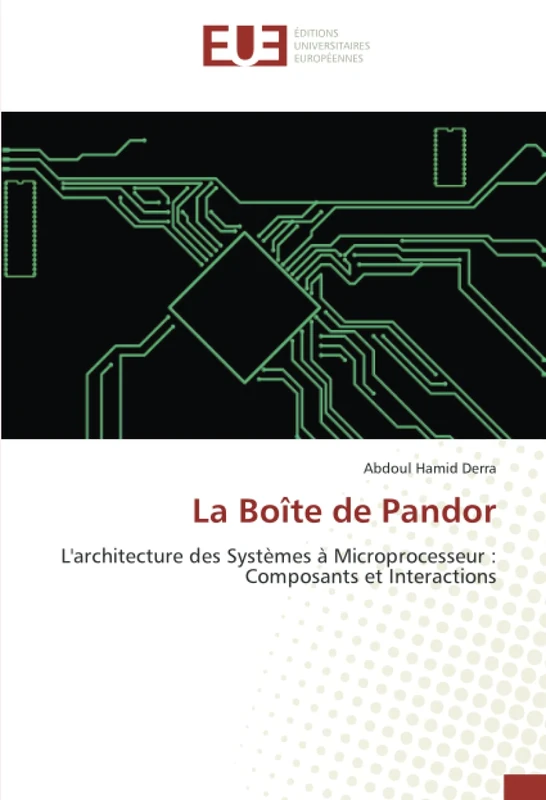 La Boîte de Pandor: L'architecture des Systèmes à Microprocesseur : Composants et Interactions - Image 1