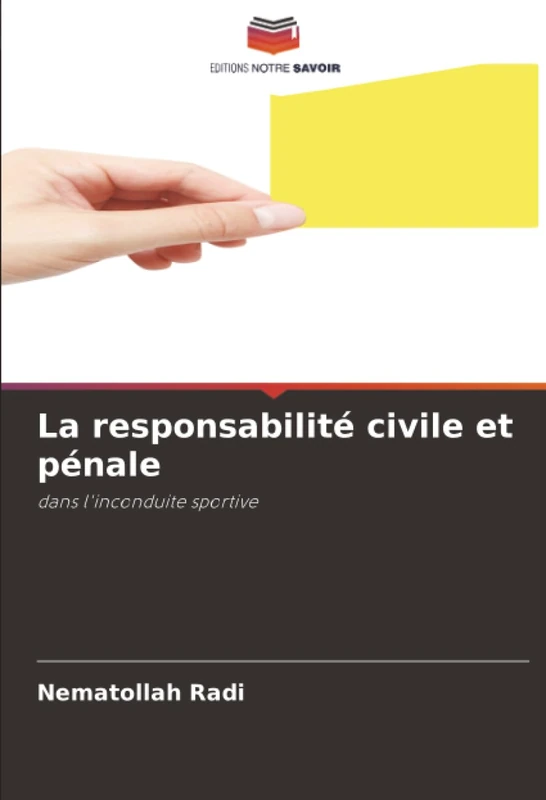 La responsabilité civile et pénale: dans l'inconduite sportive