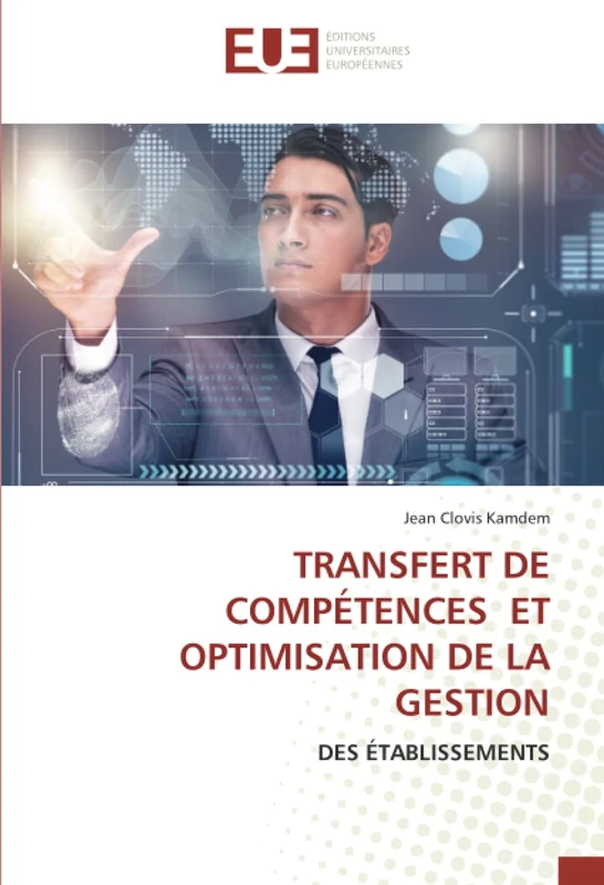 TRANSFERT DE COMPÉTENCES ET OPTIMISATION DE LA GESTION: DES ÉTABLISSEMENTS