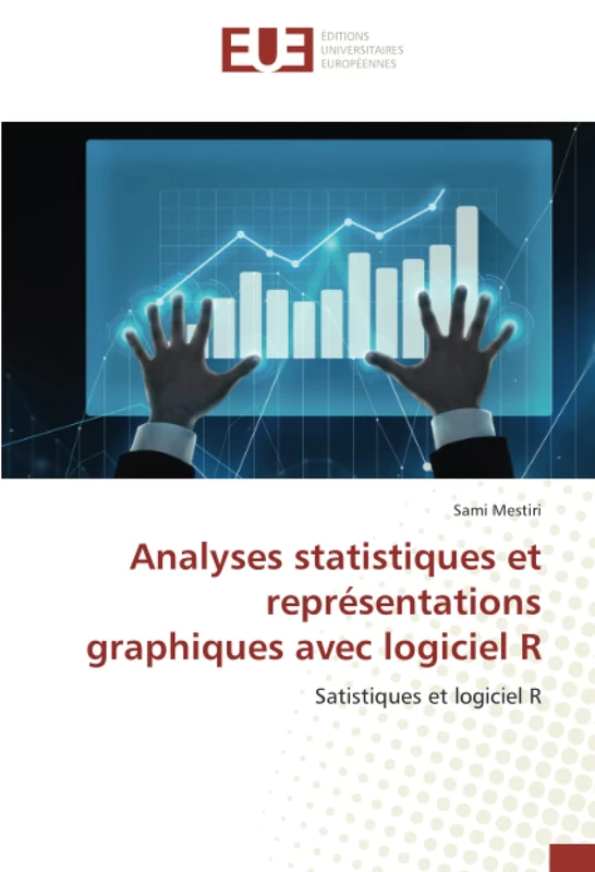 Analyses statistiques et représentations graphiques avec logiciel R: Satistiques et logiciel R
