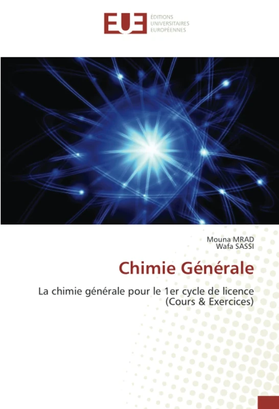 Chimie Générale: La chimie générale pour le 1er cycle de licence (Cours & Exercices)