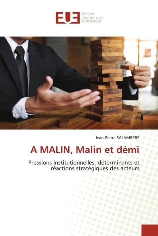 A MALIN, Malin et démi: Pressions institutionnelles, déterminants et réactions stratégiques des acteurs