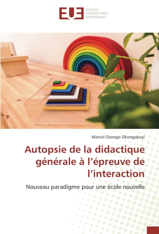 Autopsie de la didactique générale à l’épreuve de l’interaction: Nouveau paradigme pour une école nouvelle