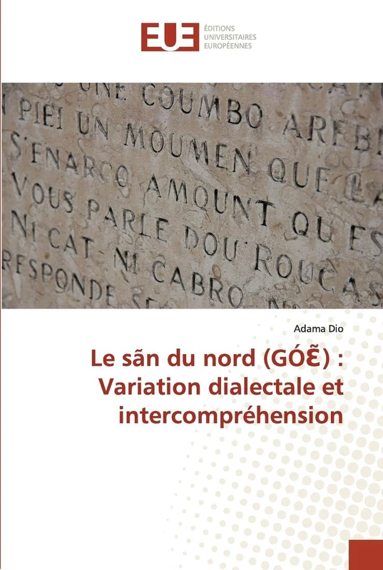 Le sãn du nord (GÓƐ̃) : Variation dialectale et intercompréhension