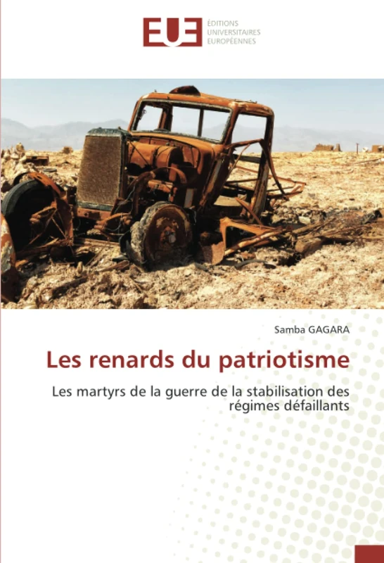 Les renards du patriotisme: Les martyrs de la guerre de la stabilisation des régimes défaillants - Image 1
