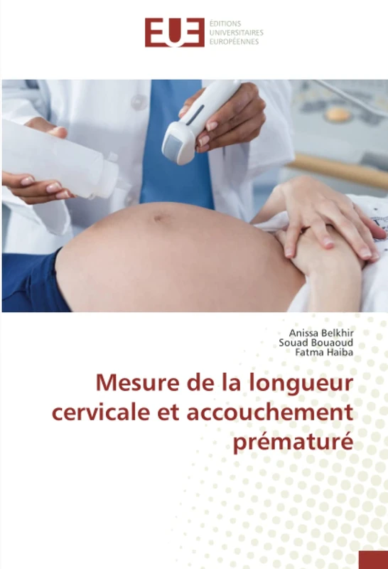 Mesure de la longueur cervicale et accouchement prématuré