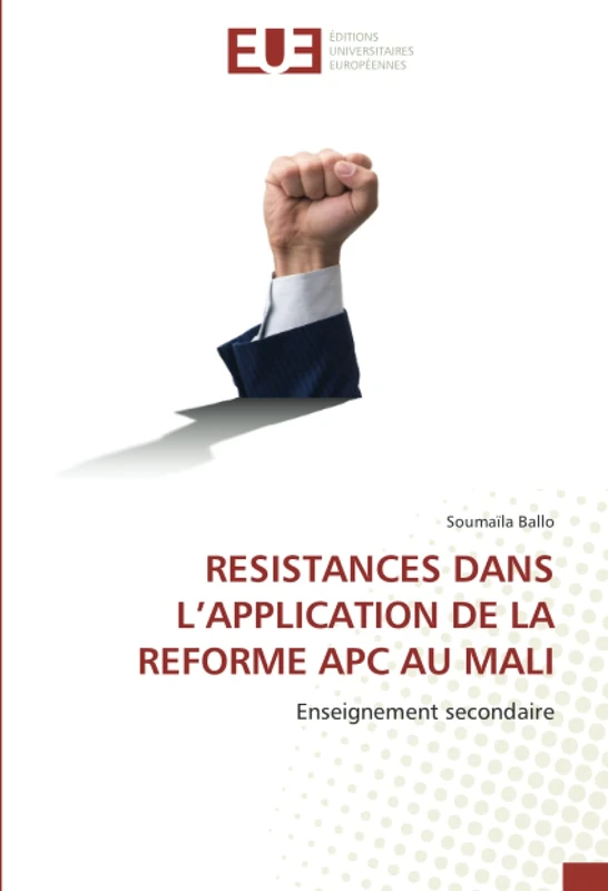 RESISTANCES DANS L’APPLICATION DE LA REFORME APC AU MALI: Enseignement secondaire