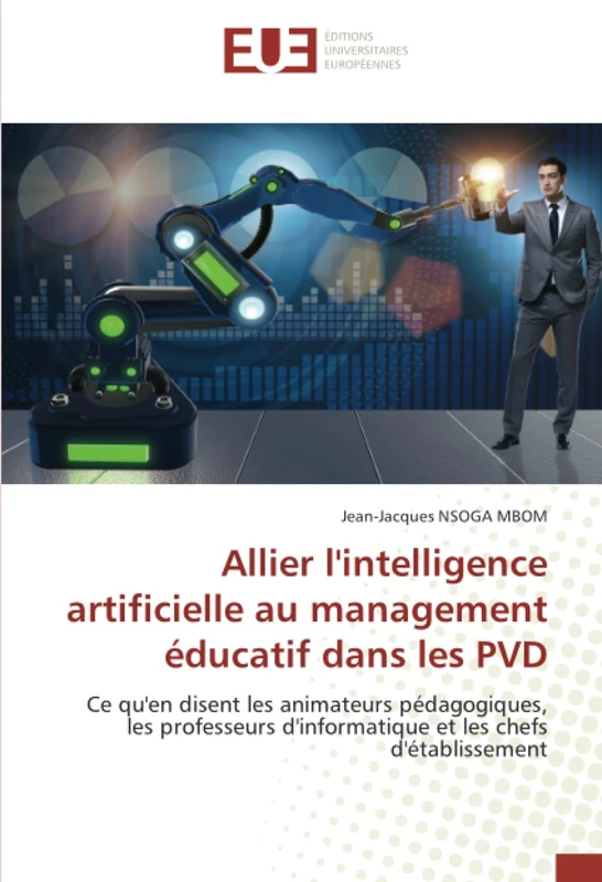 Allier l'intelligence artificielle au management éducatif dans les PVD: Ce qu'en disent les animateurs pédagogiques, les professeurs d'informatique et les chefs d'établissement