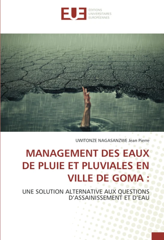 MANAGEMENT DES EAUX DE PLUIE ET PLUVIALES EN VILLE DE GOMA :: UNE SOLUTION ALTERNATIVE AUX QUESTIONS D’ASSAINISSEMENT ET D’EAU