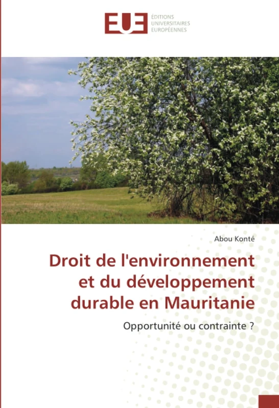Droit de l'environnement et du développement durable en Mauritanie: Opportunité ou contrainte ?