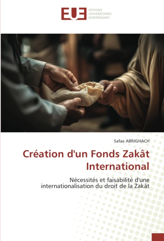 Création d'un Fonds Zakât International: Nécessités et faisabilité d'une internationalisation du droit de la Zakât - Image 1