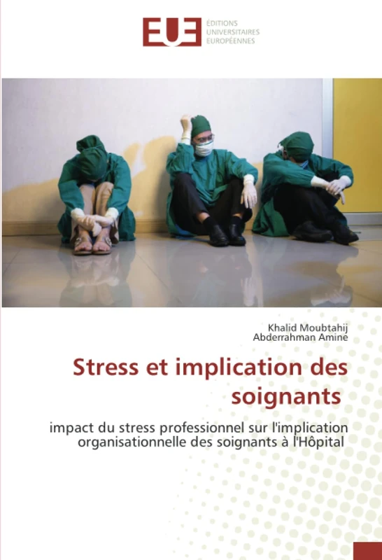 Stress et implication des soignants: impact du stress professionnel sur l'implication organisationnelle des soignants à l'Hôpital