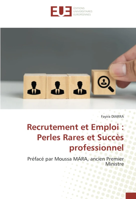 Recrutement et Emploi : Perles Rares et Succès professionnel: Préfacé par Moussa MARA, ancien Premier Ministre - Image 1