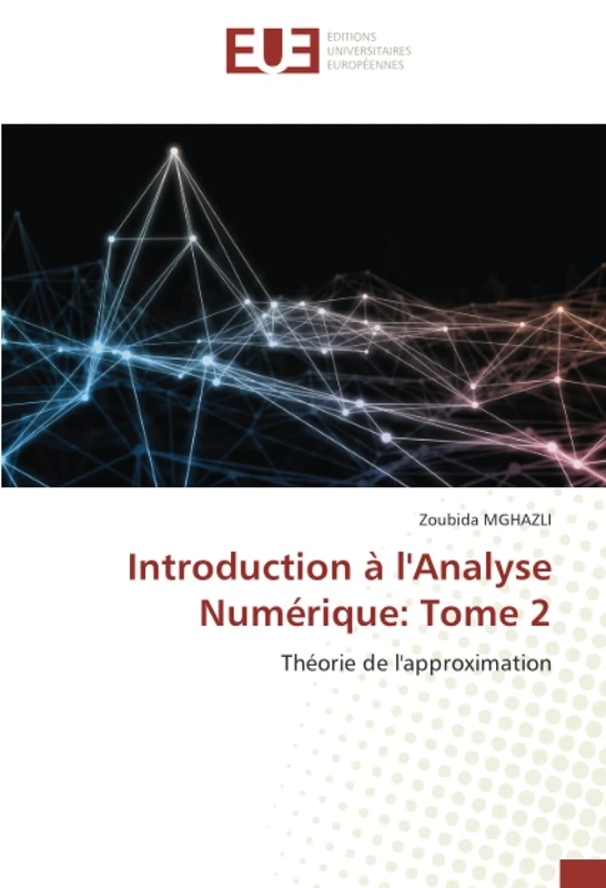 Introduction à l'Analyse Numérique: Tome 2: Théorie de l'approximation