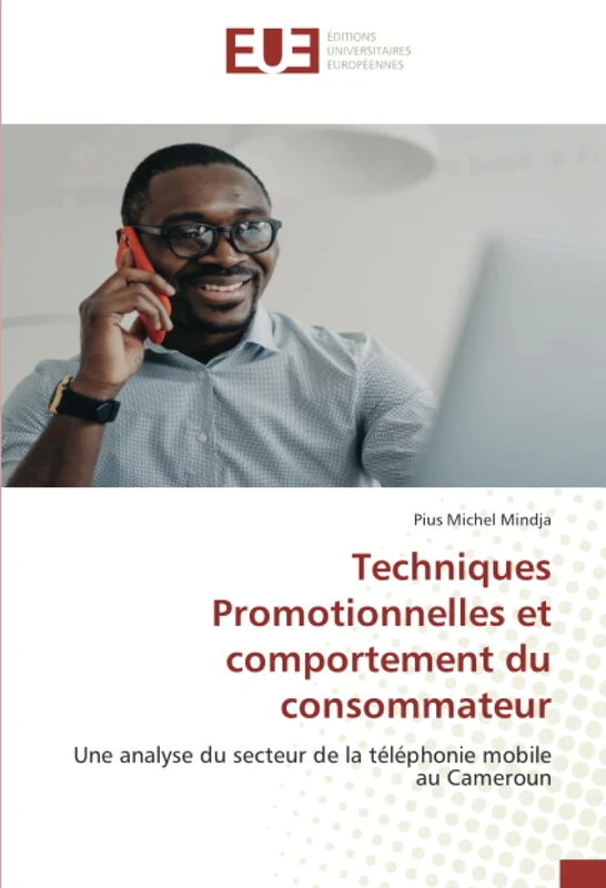 Techniques Promotionnelles et comportement du consommateur: Une analyse du secteur de la téléphonie mobile au Cameroun