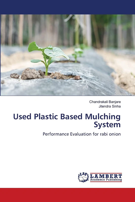 Used Plastic Based Mulching System: Performance Evaluation for rabi onion