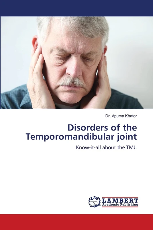Disorders of the Temporomandibular joint: Know-it-all about the TMJ.