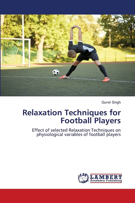 Relaxation Techniques for Football Players: Effect of selected Relaxation Techniques on physiological variables of football players