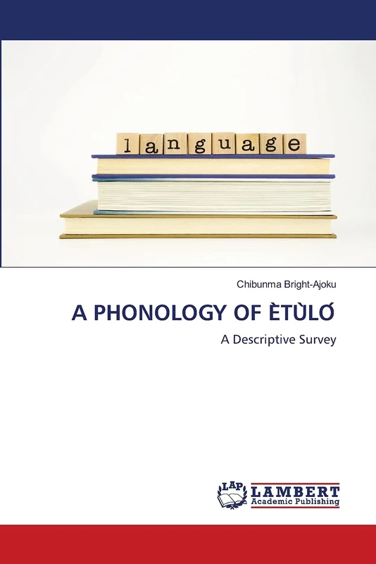 A PHONOLOGY OF ÈTÙLÓ: A Descriptive Survey