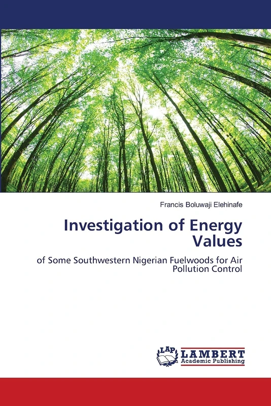 Investigation of Energy Values: of Some Southwestern Nigerian Fuelwoods for Air Pollution Control