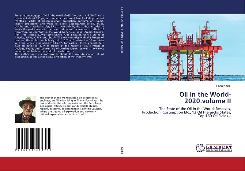 Oil in the World-2020.volume II: The State of the Oil in the World: Reserves, Production, Cosumption Etc., 12 Oil Hierarchs States, Top 169 Oil Fields... - Image 1