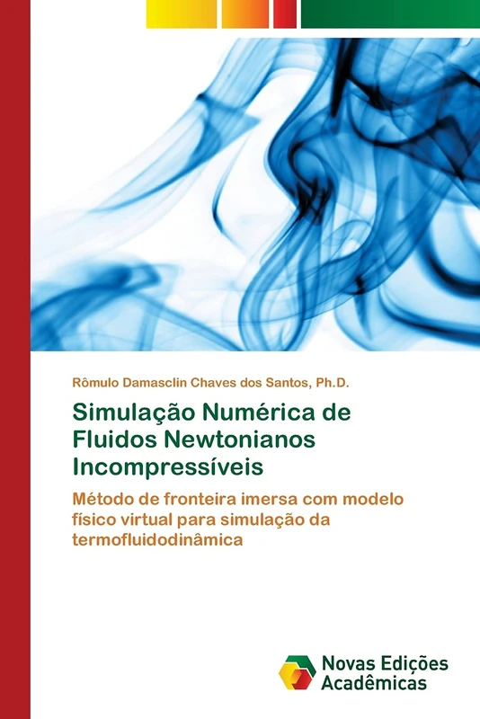 Simulação Numérica de Fluidos Newtonianos Incompressíveis: Método de fronteira imersa com modelo físico virtual para simulação da termofluidodinâmica