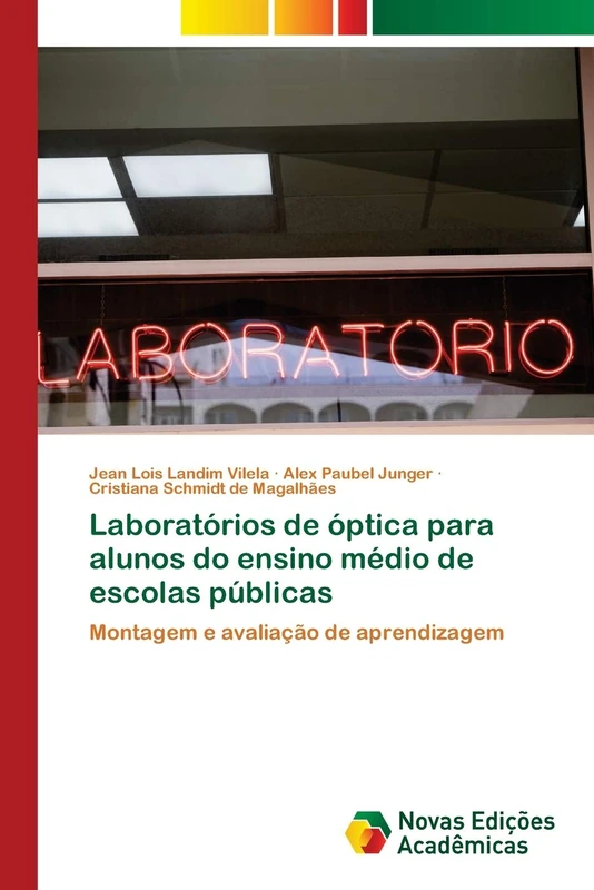 Laboratórios de óptica para alunos do ensino médio de escolas públicas: Montagem e avaliação de aprendizagem