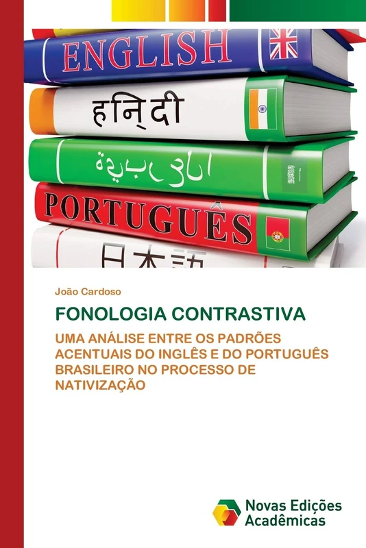 FONOLOGIA CONTRASTIVA: UMA ANÁLISE ENTRE OS PADRÕES ACENTUAIS DO INGLÊS E DO PORTUGUÊS BRASILEIRO NO PROCESSO DE NATIVIZAÇÃO - Image 1